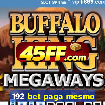 192 bet paga mesmo